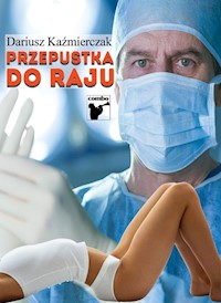 Przepustka do raju - Dariusz Kaźmierczak - książka