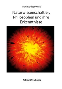 Naturwissenschaftler, Philosophen und ihre Erkenntnisse - Alfred Weidinger - ebook