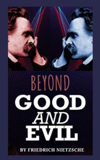 Beyond Good and Evil - Friedrich Nietzsche - ebook