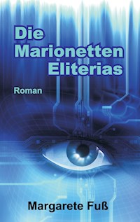Die Marionetten Eliterias - Margarete Fuß - ebook