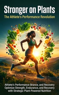 Stronger on Plants: The Athlete's Performance Revolution - Brianna Lewis - ebook