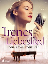 Irenes Liebeslied - Anny von Panhuys - ebook