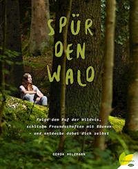 Spür den Wald - Gerda Holzmann - ebook