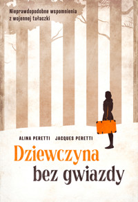 Dziewczyna bez gwiazdy - Alina Peretti, Jacques Peretti - ebook