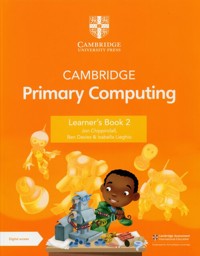 Cambridge Primary Computing Learner's Book 2 with Digital Access - Chippindall Jon, Davies Ben, Lieghio Isabella - książka
