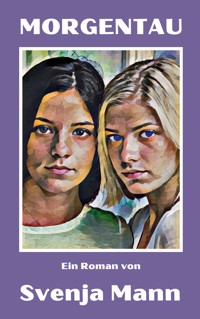 Morgentau - Svenja Mann - ebook