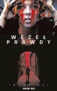 Węzeł prawdy - Iwona Wej - ebook + książka