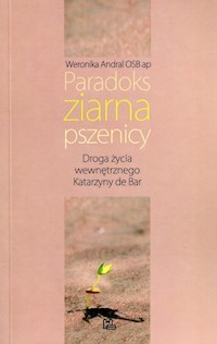 Paradoks ziarna pszenicy - Andral Weronika - książka