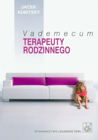 Vademecum terapeuty rodzinnego - Jacek Kubitsky - książka