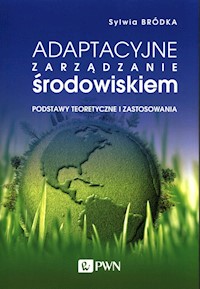 Adaptacyjne zarządzanie środowiskiem - Bródka Sylwia - książka