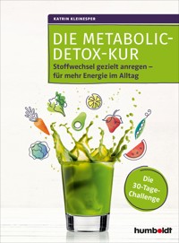 Die Metabolic-Detox-Kur - Dipl.-Oec. Katrin Kleinesper - ebook
