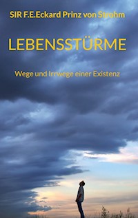 Lebensstürme - SIR F.E.Eckard Prinz von Strohm - ebook