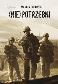 (nie)potrzebni - Marcin Ogdowski - ebook + książka