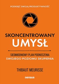 Skoncentrowany umysł. - Thibaut Meurisse - książka