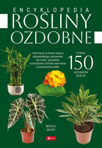 Encyklopedia. Rośliny ozdobne - Michał Mazik - książka