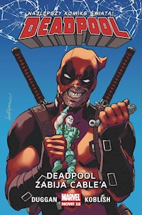 Deadpool T.11 Deadpool zabija Cable’a -  - książka
