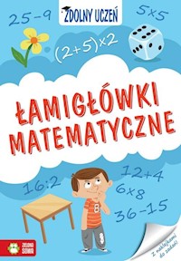 Zdolny uczeń Łamigłówki matematyczne - Szumska Katarzyna - książka