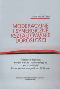 Moderacyjne i synergiczne kształtowanie dorosłości - Walulik Anna - książka