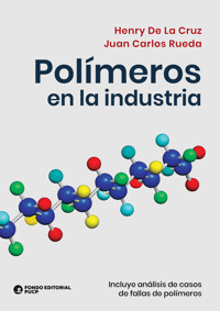 Polímeros en la industria - Henry De La Cruz - ebook