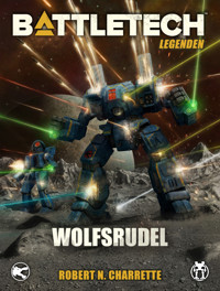 BattleTech Legenden 16 - Wolfsrudel - Robert N. Charrette - ebook
