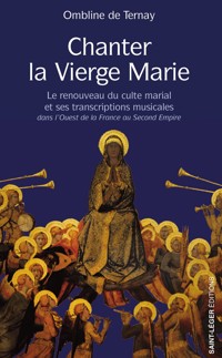Chanter la vierge Marie - Ombeline de Ternay - ebook