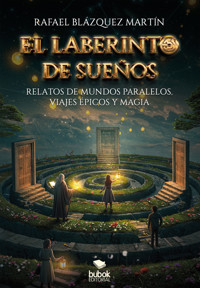 El laberinto de los sueños - Rafael Blázquez Martín - ebook