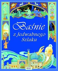 Baśnie z Jedwabnego Szlaku - Cherry Gilchrist, Nilesh Mistry - książka