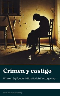 Crimen y castigo - Fyodor Mikhailovich Dostoyevsky - ebook