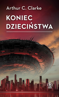 Koniec dzieciństwa - Arthur C. Clarke - ebook + audiobook + książka