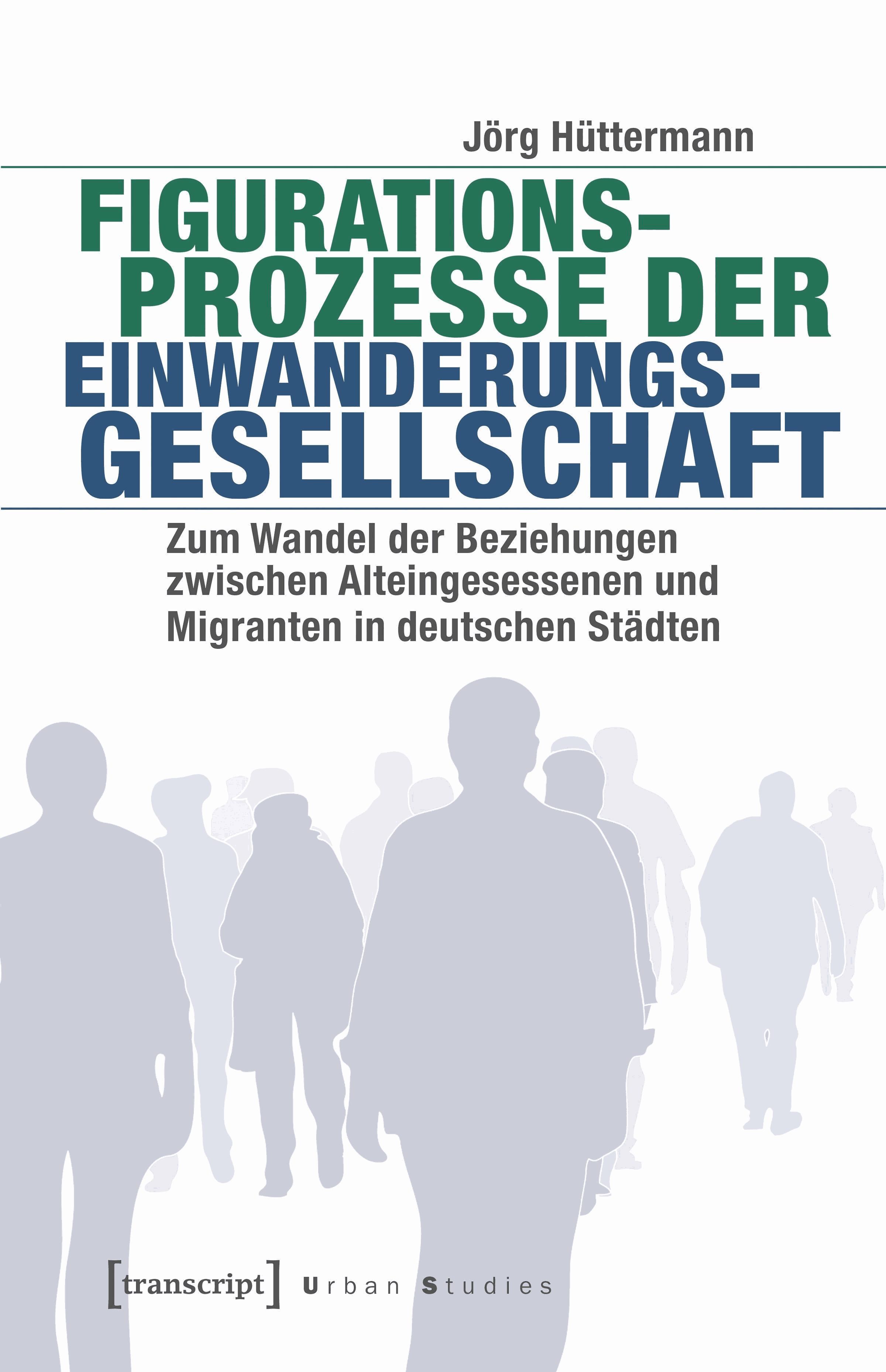 Figurationsprozesse der Einwanderungsgesellschaft
