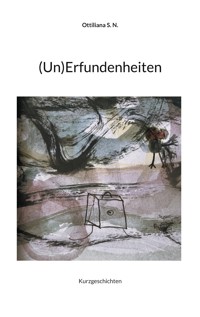 (Un)Erfundenheiten - Sonja Nessler - ebook
