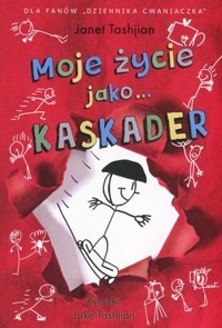 Moje życie jako… KASKADER - Janet Tashjian - książka