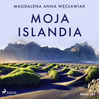 Moja Islandia - Magdalena Anna Węcławiak - audiobook