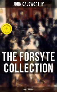 The Forsyte Collection - Complete 9 Books - John Galsworthy - ebook