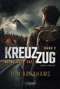 KREUZZUG 2: KEINE GUTE TAT ... - Tom Abrahams - ebook