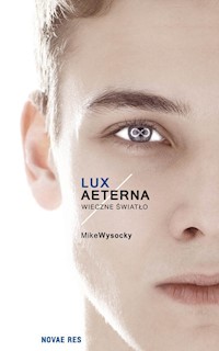 Lux Aeterna Wieczne światło - Mike Wysocky - książka