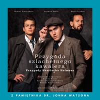 Z pamiętnika dr. Johna Watsona: Przygoda szlachetnego kawalera (Przygody Sherlocka Holmesa) - A.C.Doyle - audiobook