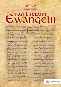 Nad kartami Ewangelii - Bona Fabiani Bożena - książka