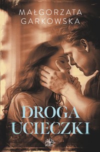 Droga ucieczki - Małgorzata Garkowska,  - ebook + audiobook + książka