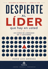 Despierte al líder que hay en usted - Mario Luis Azcoaga - ebook