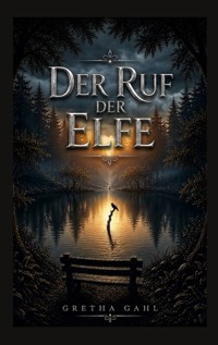 Der Ruf der Elfe - Gretha Gahl - ebook