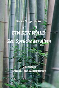 EIN ZEN WALD - Sōiku Shigematsu - ebook