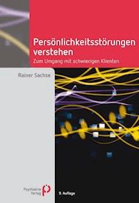 Persönlichkeitsstörungen verstehen - Rainer Sachse - ebook