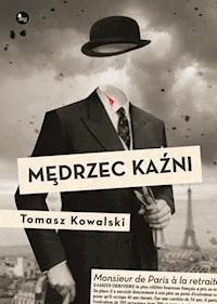 Medrzec kaźni - Tomasz Kowalski - ebook + audiobook + książka