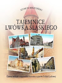 Tajemnice Lwówka Śląskiego - Wrzesiński Szymon - książka