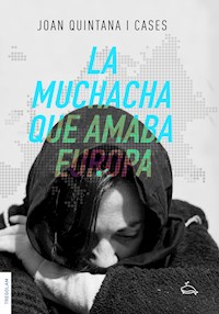 La muchacha que amaba Europa - Joan Quintana i Cases - ebook
