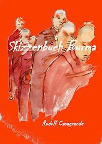 Skizzenbuch Burma - Rudolf Casagrande - ebook