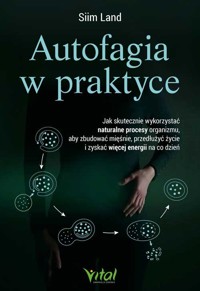 Autofagia w praktyce - Land Siim - ebook + książka