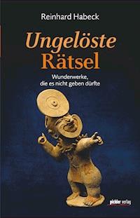Ungelöste Rätsel - Reinhard Habeck - ebook