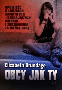 Obcy jak Ty - Elizabeth Brundage - książka